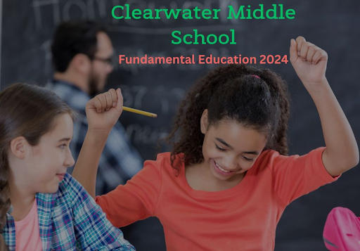 Clearwater Middle School: Fundamental Education 2024