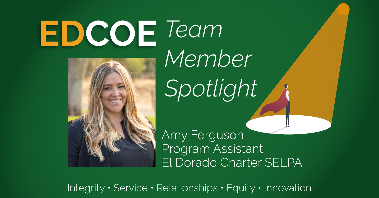 Team Member Spotlight: Amy Ferguson Program Assistant El Dorado Charter SELPA (pictured)